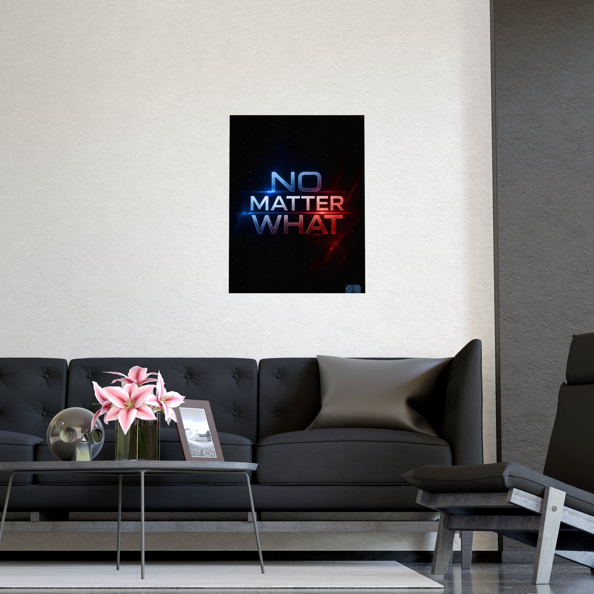 No Matter What Matte Poster — Motivational Space Typography Wall Art