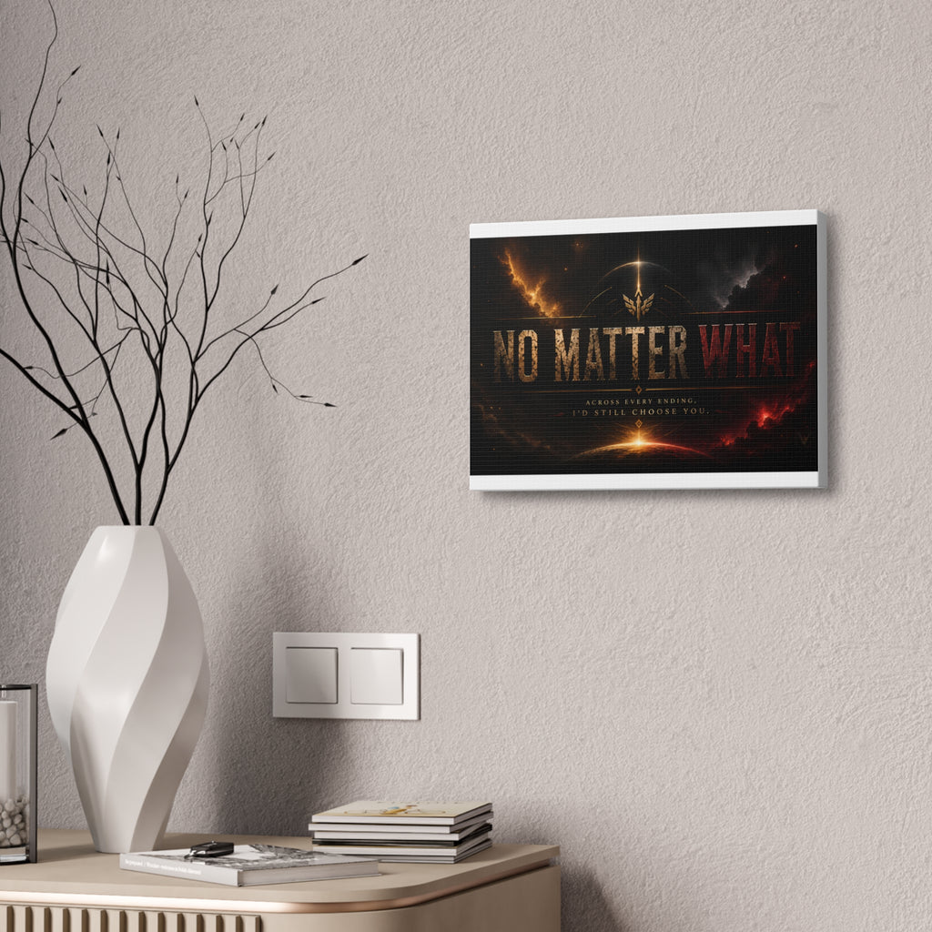 No Matter What — Canvas Wall Art