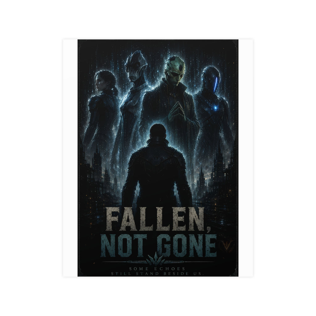 Fallen, Not Gone