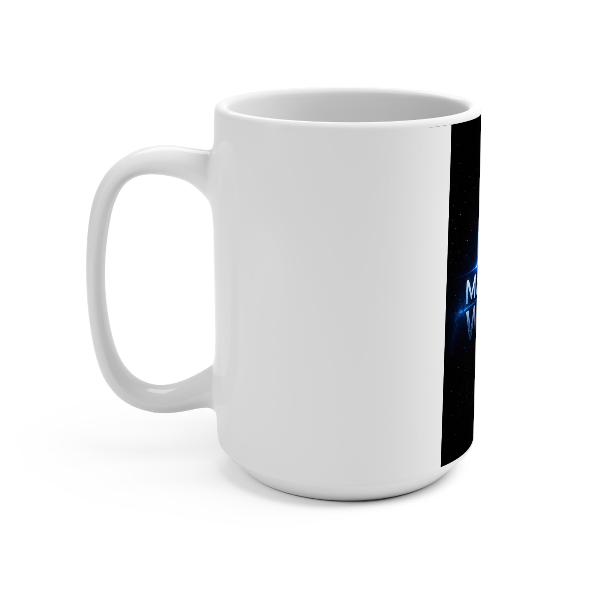 No Matter What — Sci-Fi Space Typography 15oz Ceramic Mug