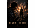 Never Left You