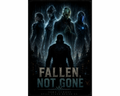 Fallen, Not Gone