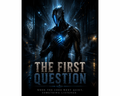 The First Question